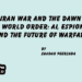 The Iran War and the Dawn of aNew World Order: AI, Espionage, and the Future of Warfare