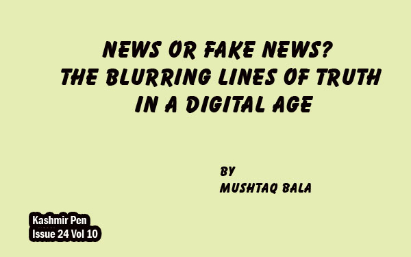 News or Fake News? The Blurring Lines of Truth in a Digital Age