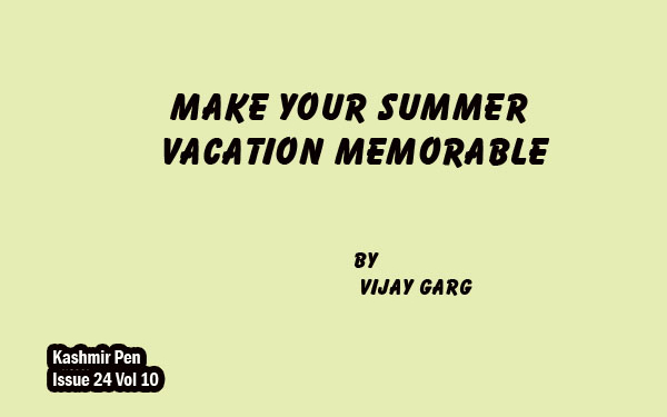 Make your Summer Vacation Memorable