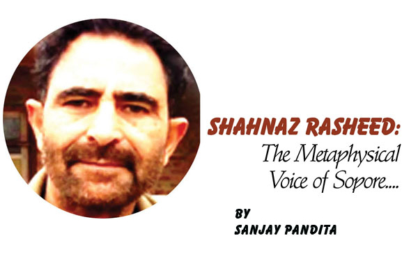 Shahnaz Rasheed:The Metaphysical Voice of Sopore….