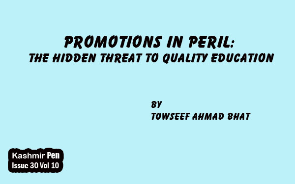 Promotions in Peril:The Hidden Threat to Quality Education