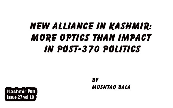 New Alliance in Kashmir: More Optics than Impact in Post-370 Politics
