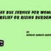 Free Bus Service for Women: Relief or Rising Burden?