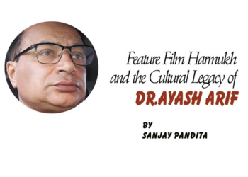 Feature Film Harmukh and the Cultural Legacy of Dr.Ayash Arif