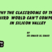 Why the Classrooms of the Third World Can’t Compete in Silicon Valley