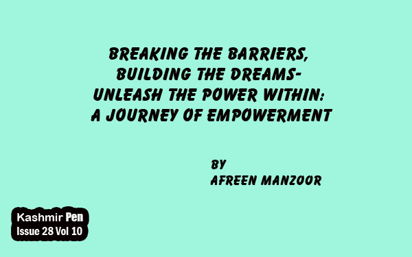 Breaking The Barriers,Building The Dreams-Unleash The Power Within:A Journey Of Empowerment