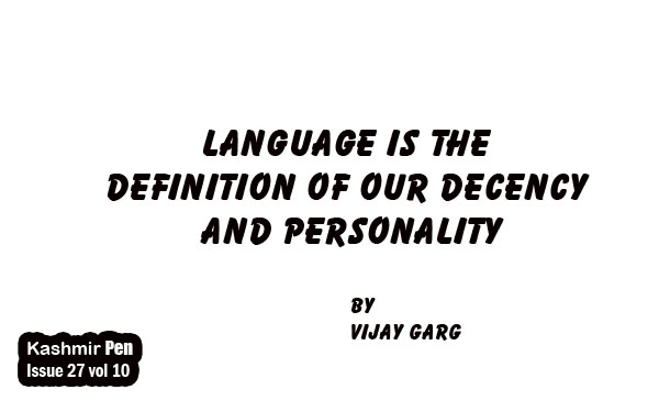 Language is the Definition of our Decency and Personality