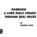 Harmukh:A Lived Fable Spoken Through Real Voices
