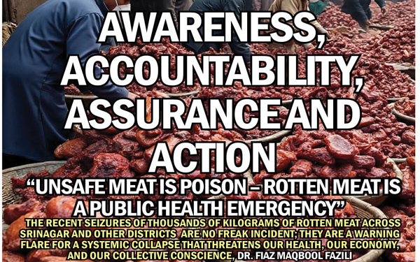 Awareness, Accountability, Assurance and Action“Unsafe Meat is Poison – Rotten Meat Is a Public Health Emergency”