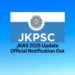 JKAS 2025 NOTIFICATION OUT: J&K Combined Competitive (Preliminary) Examination 2025