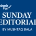 Sunday Editorial – By Mushtaq Bala