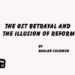 The GST Betrayal and the Illusion of Reform