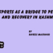 Sports as a Bridge to Peace and Recovery in Kashmir