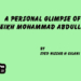 A Personal Glimpse of Sheikh Mohammad Abdullah