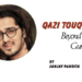 Qazi Touqeer: Beyond Fame Gurukul…