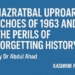 Hazratbal Uproar: Echoes of 1963 and the Perils of Forgetting History