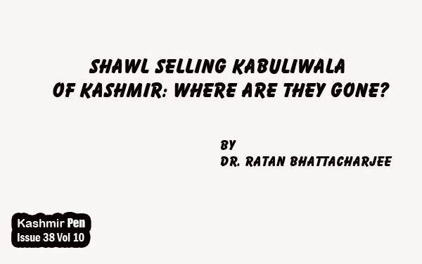 Shawl Selling Kabuliwala of Kashmir:Where Are They Gone?