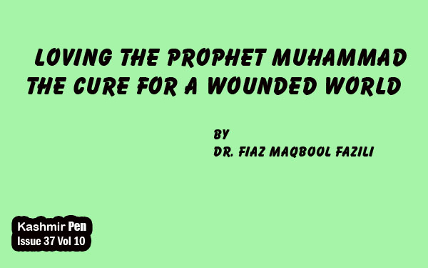Loving the Prophet Muhammad. The Cure for a Wounded World