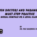 When Doctors and Paramedics Must Stop Practice.A Moral Compass or a Legal Clause!.