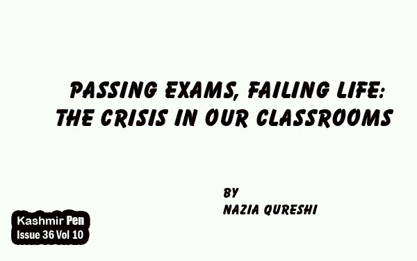 Passing Exams, Failing Life: The Crisis in Our Classrooms