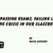Passing Exams, Failing Life: The Crisis in Our Classrooms