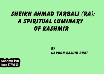 Sheikh Ahmad Tarbali (RA): A Spiritual Luminary of Kashmir