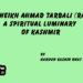 Sheikh Ahmad Tarbali (RA): A Spiritual Luminary of Kashmir