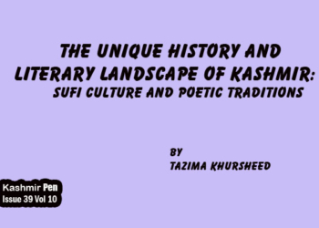 The Unique History and Literary Landscape of Kashmir: Sufi Culture and Poetic Traditions