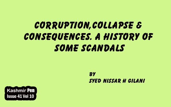 Corruption,Collapse &Consequences. A History Of Some Scandals
