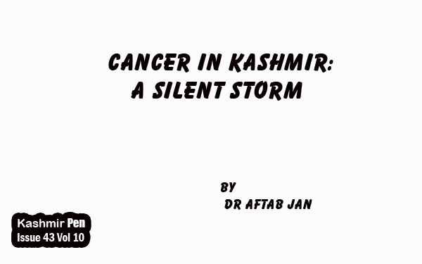 Cancer in Kashmir:A Silent Storm