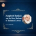 Marghoob Banihali and the Moral Radiance of Kashmiri Letters