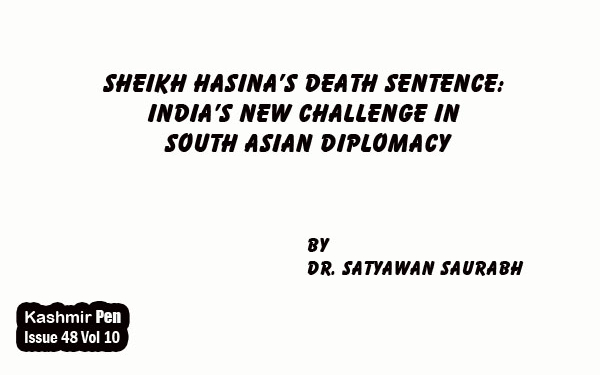 Sheikh Hasina’s death sentence:India’s new challenge in South Asian diplomacy