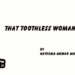 That Toothless Woman