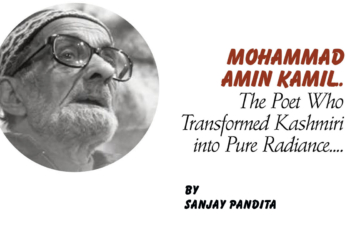 Mohammad Amin Kamil..The Poet Who Transformed Kashmiri into Pure Radiance….