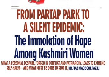 From Partap Park to a Silent Epidemic:The Immolation of Hope Among Kashmiri Women