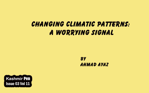 Changing Climatic Patterns:A Worrying Signal
