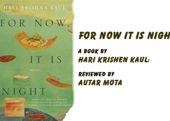 For Now It Is Night The Stories Of Hari Krishen Kaul,Reviewed by Autar Mota