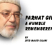 Farhat Gilani —A Humble Remembrance