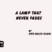 A Lamp That Never Fades