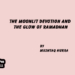The Moonlit Devotion and The Glow of Ramadhan