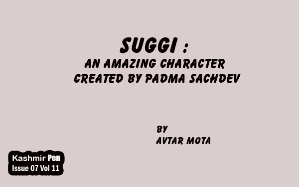 Suggi :An Amazing Character Created by Padma Sachdev