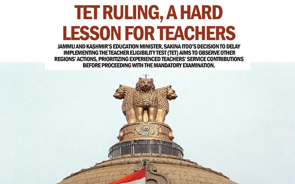 TET Ruling, A Hard Lesson for Teachers