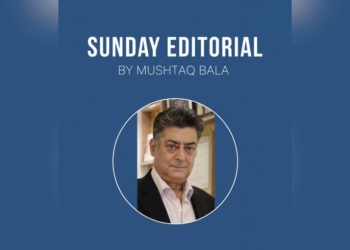 Sunday Editorial | February 15 By Mushtaq Bala