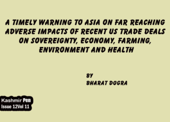 A Timely Warning to Asia on Far Reaching Adverse Impacts of Recent US Trade Deals on Sovereignty, Economy, Farming,Environment and Health