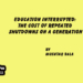Education Interrupted:The Cost of Repeated  Shutdowns on a Generation