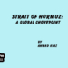 Strait Of Hormuz:A Global Chokepoint