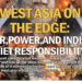 West Asia on the Edge:War, Power, and India’s Quiet Responsibility…