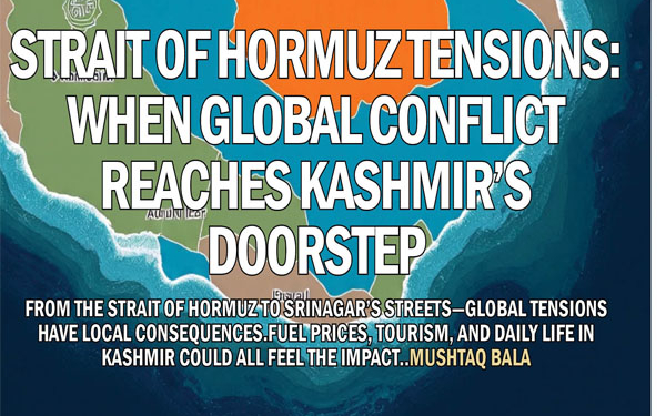 Strait of Hormuz Tensions: When Global Conflict Reaches Kashmir’s Doorstep