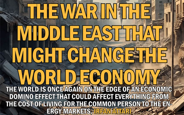 The War in the Middle East That Might Change the World Economy
