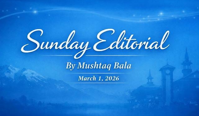 Sunday Editorial By Mushtaq Bala Between Statehood, Stadium Glory and Shifting Global Winds